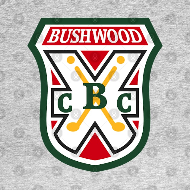 BUSHWOOD CC 2 by YourLuckyTee